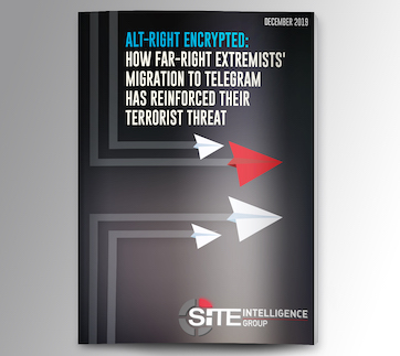 inSITE on Technology and Terrorism: Alt-Right Encrypted - How Far-Right Extremists’ Migration to Telegram has Reinforced their Terrorist Threat
