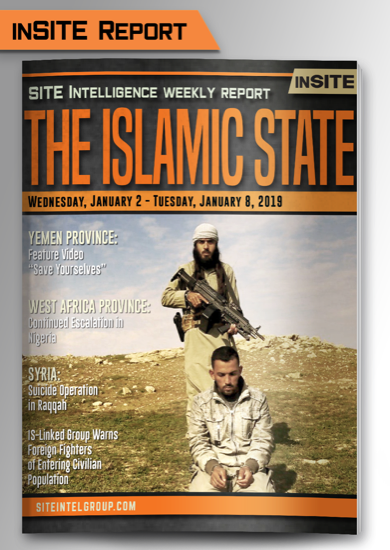 Weekly inSITE on the Islamic State for January 2-8, 2019
