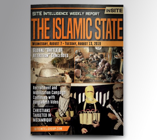 Weekly inSITE on the Islamic State for August 7-13, 2019