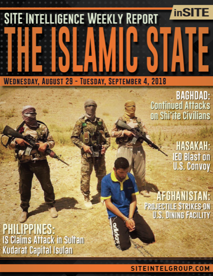 Weekly inSITE on the Islamic State for August 29-September 4, 2018