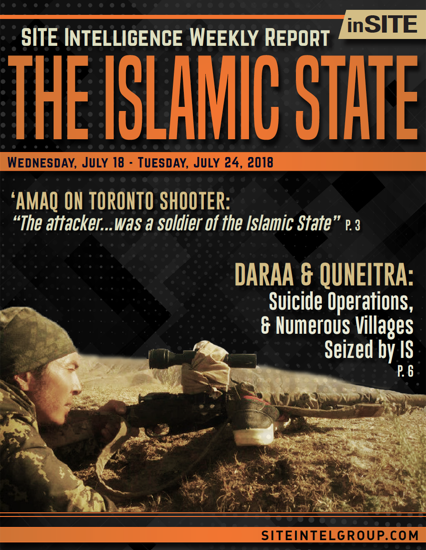 Weekly inSITE on the Islamic State for July 18-24, 2018