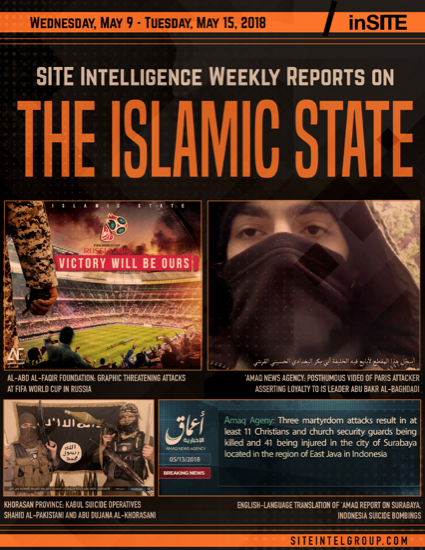 Weekly inSITE on the Islamic State for May 9-15, 2018