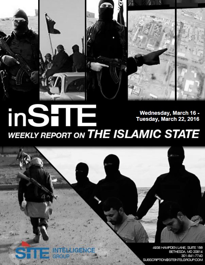 Weekly inSITE on the Islamic State for March 16 – March 22, 2016
