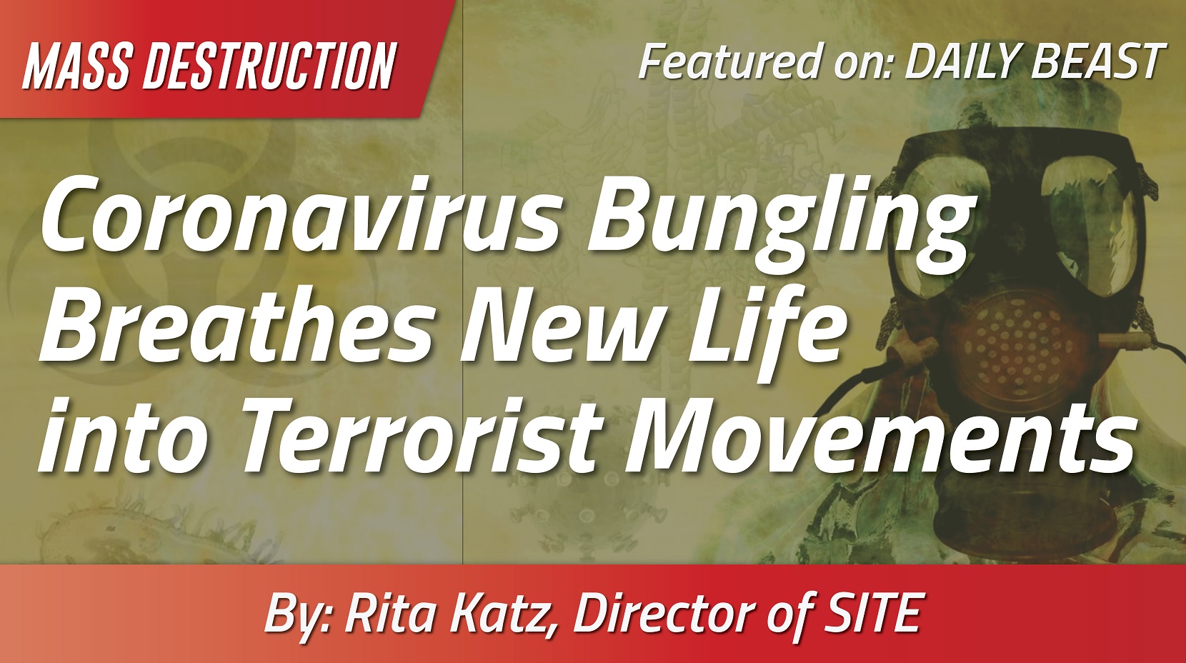 Daily Beast: "Coronavirus Bungling Breathes New Life into Terrorist Movements" - by Rita Katz