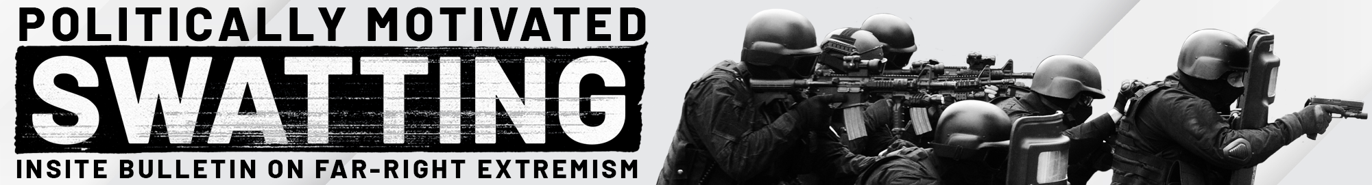 InSITE on Far-Right Extremism - Politically Motivated Swatting - January 2024