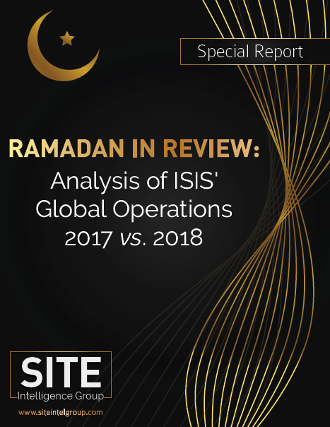Ramadan in Review: Analysis of ISIS' Global Operations 2017 vs. 2018