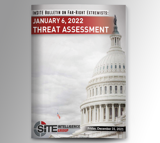 inSITE Bulletin on Far-Right Extremists: January 6, 2022 Threat Assessment