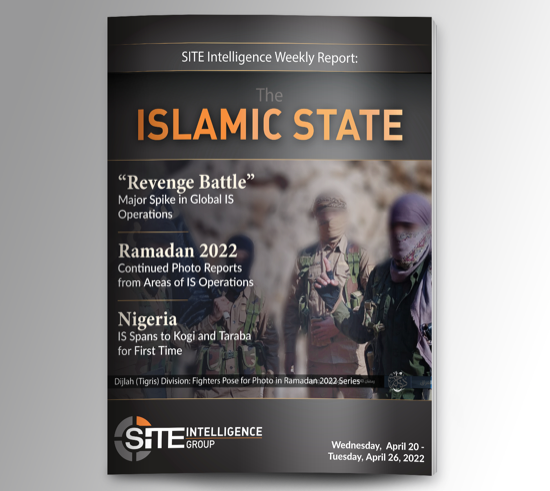 ​Weekly inSITE on the Islamic State for April 20-26, 2022