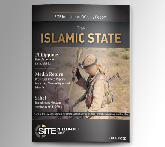 ​Weekly inSITE on the Islamic State for April 19-25, 2023