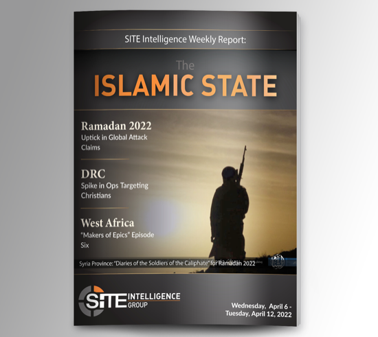 Weekly inSITE on the Islamic State for April 6-12, 2022