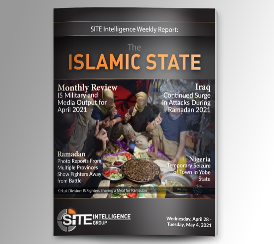 Weekly inSITE on the Islamic State for April 28-May 4, 2021