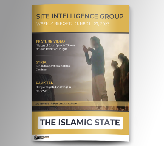 Weekly inSITE on the Islamic State for June 21-27, 2023