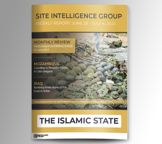 Weekly inSITE on the Islamic State for June 28-July 4, 2023
