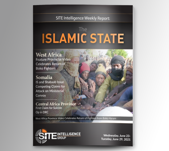 ​Weekly inSITE on the Islamic State for June 23-29, 2021