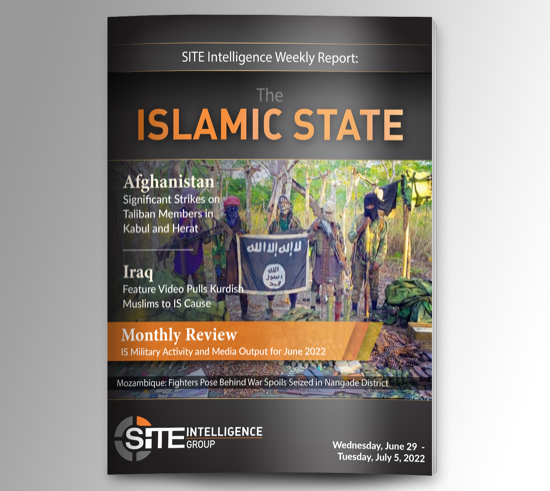 Weekly inSITE on the Islamic State for June 29-July 5, 2022