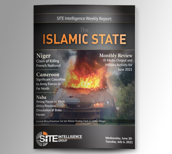 ​Weekly inSITE on the Islamic State for June 30-July 6, 2021