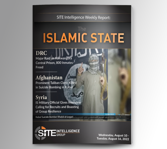 Weekly inSITE on the Islamic State for August 10-16, 2022