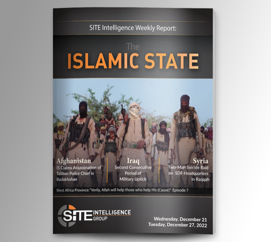 ​Weekly inSITE on the Islamic State for December 21-27, 2022