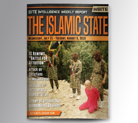 Weekly inSITE on the Islamic State for July 31-August 6, 2019